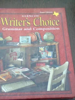 GLENCOE WRITER'S CHOICE. GRAMMAR AND COMPOSITION