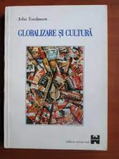 Globalizare si cultura - John Tomlinson