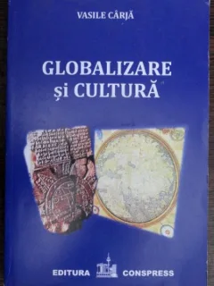Globalizarea si cultura - Vasile Carja