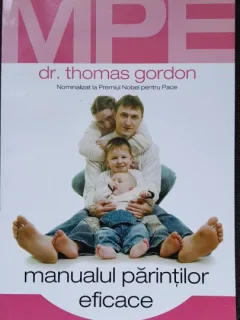 Gordon Thomas - Manualul parintilor eficace