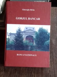 GORJUL BANCAR - GHEORGHE BIRAU   VOL.1