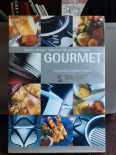 GOURMET. CARTE DESPRE SISTEMUL DE GATIRE ZEPTER. INSTRUCTIUNI , SUGESTII SI RETETE