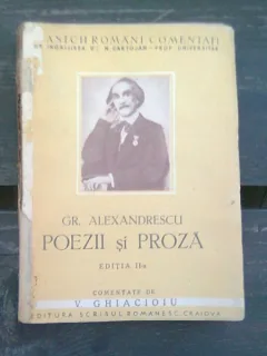 GR. ALEXANDRESCU. POEZII SI PROZA COMENTATE DE V. GHIACIOIU