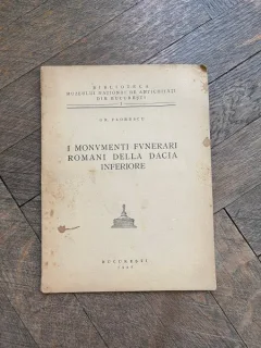Gr. Florescu I Monvmenti funerari romani della Dacia Inferiore (1942)