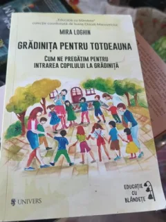 Gradinita pentru Totdeauna - Mira Loghin