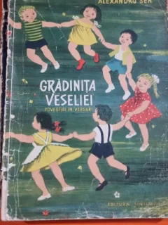 Gradinita Veseliei - Alexandru Sen