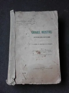 GRAIUL NOSTRU, TEXTE DIN TOATE PARTILE LOCUITE DE ROMANI 2 volume- I.A. CANDREA. O, DENSUSIANU, TH.D. SPERANTIA