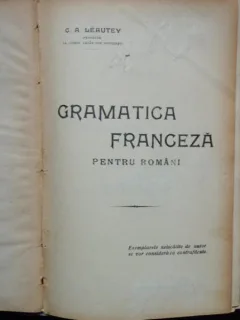 GRAMATICA FRANCEZA PENTRU ROMANI - C.A. LEAUTEY