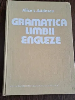 GRAMATICA LIMBII ENGLEZE - ALICE L. BADESCU
