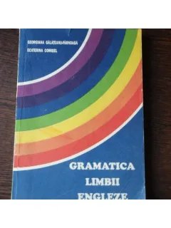 GRAMATICA LIMBII ENGLEZE - - ECATERINA COMISEL , GEORGIANA GALATEANU FARNOAGA