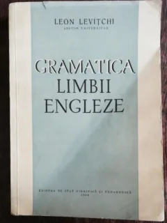 GRAMATICA LIMBII ENGLEZE - LEON LEVITCHI