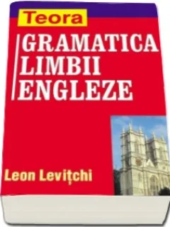 GRAMATICA LIMBII ENGLEZE - LEON LEVITCHI