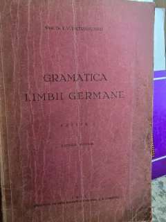 Gramatica limbii Germane - I. V. Patrascanu Editia I