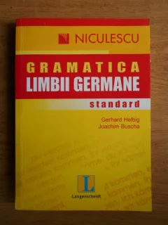 GRAMATICA LIMBII GERMANE, STANDARD - GERHARD HELBIG