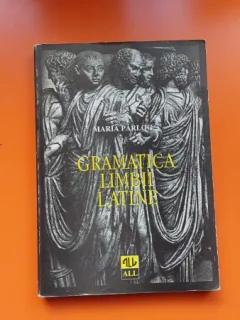 GRAMATICA LIMBII LATINE - MARIA PARLOG