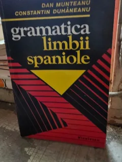 Gramatica limbii spaniole - Dan Munteanu