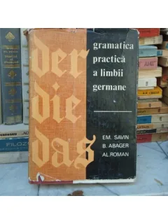 GRAMATICA PRACTICA A LIMBII GERMANE , Em. Savin ,1968