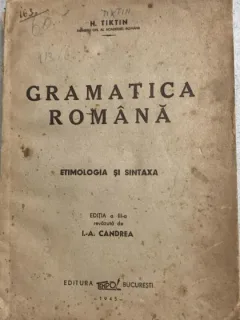 Gramatica romana - H. Tiktin -din biblioteca lui Geo Dumitrescu