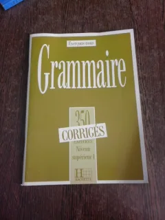 Grammaire, corriges, niveau superieur 1
