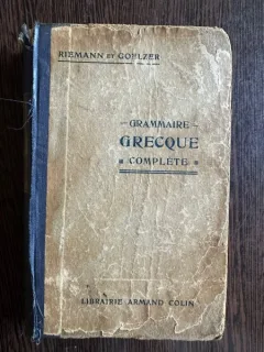Grammaire Grecque Complete - Riemann, Goelzer