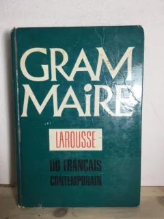 Grammaire Larousse du Francais Contemporain - Jean-Claude Chevalier, Claire Blanche-Benveniste, Michel Arrive, Jean Peytard