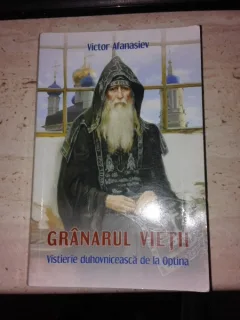 Granarul vietii, visterie duhovniceasca de la Optina - Victor Afanasiev