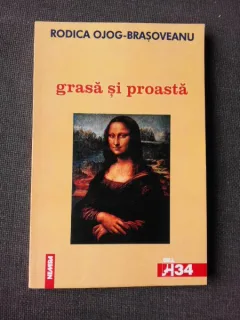 GRASA SI PROASTA - RODICA OJOG BRASOVEANU