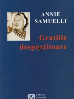 GRATIILE DESPARTITOARE - ANNIE SAMUELLI