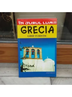 Grecia ghid turistic , Mircea Cruceanu , 2003