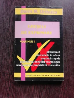 GRESELI DE EXPRIMARE - DORIN N. URITESCU  VOL.I (CU DEDICATIA AUTORULUI)