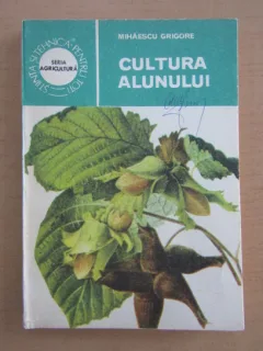 Grigore Mihaescu - Cultura alunului