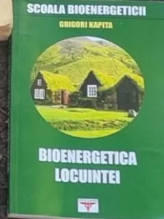 Grigori Kapita - Bioenergetica Locuintei