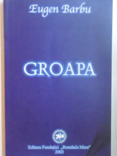 GROAPA de EUGEN BARBU , 2003