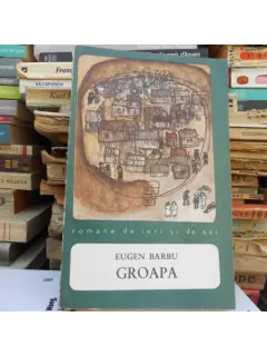 Groapa , Eugen Barbu
