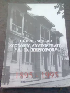 GRUPUL SCOLAR ECONOMIC ADMINISTRATIV A.D. XENOPOL 1895-1995