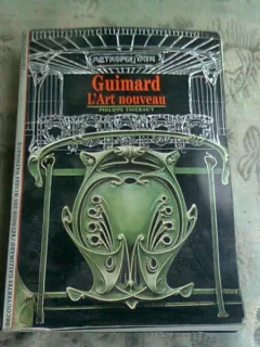 GUIMARD. L'ART NOUVEAU - PHILIPPE THIEBAUT  (CARTE IN LIMBA FRANCEZA)