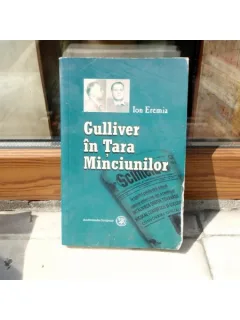 GULLIVER IN TARA MINCIUNILOR , Ion Eremia , 2006