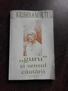Guru si sensul cautarii - Krishnamurti