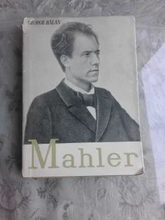 GUSTAV MAHLER SAU CUM EXPRIMA MUZICA IDEI - GEORGE BALAN
