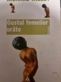 Gustul femeilor urate - Richard Millet
