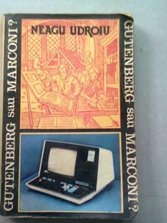 GUTENBERG SAU MARCONI? - NEAGU UDROIU