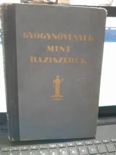 Gyogynovenyek mint haziszerek - Varro Aladar Bela  carte de plante medicinale, in limba maghiara