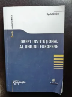 Gyula Fabian - Drept Institutional al Uniunii Europene