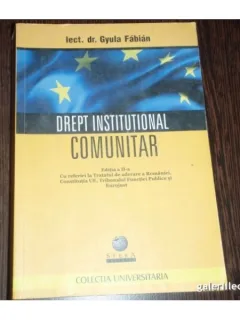 Gyula Fabian - Drept Institutional Comunitar {ED A II A SFERA 2006 502 PAG}