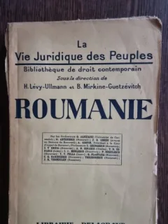 H. Levy-Ullmann, B. Mirkine Guetzevitch - La vie juridique des peuples: Roumanie