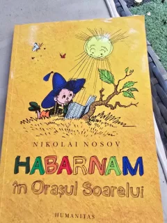 Habarnam in Orasul Soarelui - Nikolai Nosov