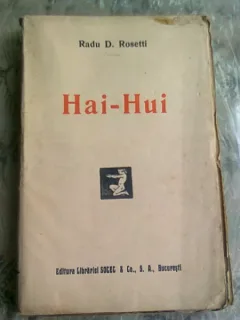 HAI-HUI - RADU D. ROSETTI