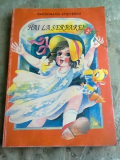 HAI LA SERBARE! - PASSIONARIA STOICESCU  (POEZII PENTRU COPII)