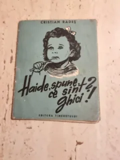 HAIDE, SPUNE, CE SUNT? GHICI! - CRISTIAN RADES, ILUSTRATII DE VAL MUNTEANU