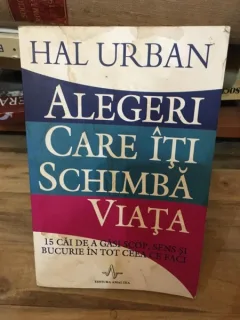 Hal Urban - Alegeri Care iti Schimba Viata